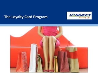 The Loyalty Card Program
 