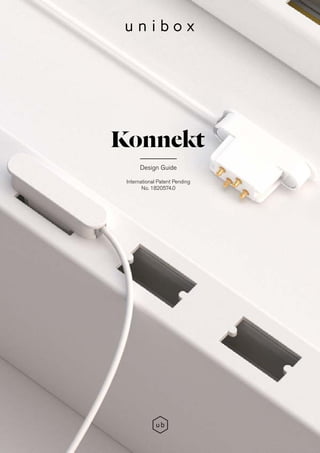 Konnekt
Design Guide
International Patent Pending
No. 1820574.0
 