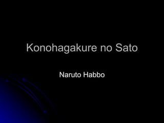 Konohagakure no Sato Naruto Habbo 