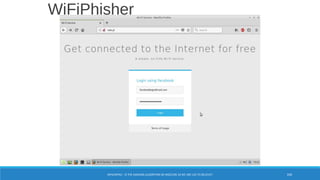 WiFiPhisher
100WPA/WPA2 – IS THE HASHING ALGORITHM SO INSECURE AS WE ARE LED TO BELIEVE?
 