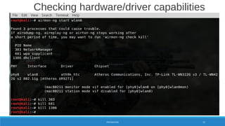 PREPARATION 21
Checking hardware/driver capabilities
Iw list |
less
 