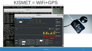PREPARATION 23
KISMET = WiFi+GPS
Iw list |
less
 