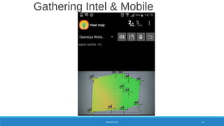 PREPARATION 45
Gathering Intel & Mobile
 