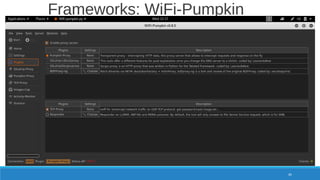 Frameworks: WiFi-Pumpkin
85
 