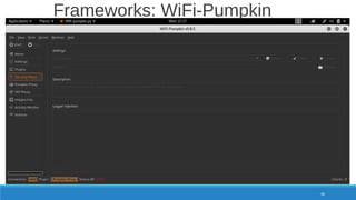 Frameworks: WiFi-Pumpkin
86
 
