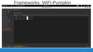Frameworks: WiFi-Pumpkin
90
 