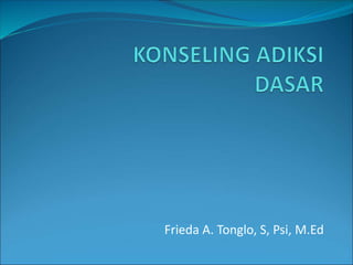Frieda A. Tonglo, S, Psi, M.Ed
 
