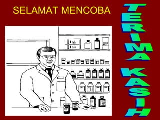 SELAMAT MENCOBA 

