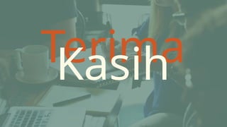 Terima
Kasih
 
