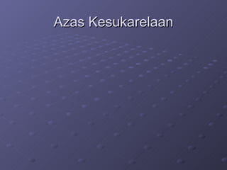 Azas Kesukarelaan 
