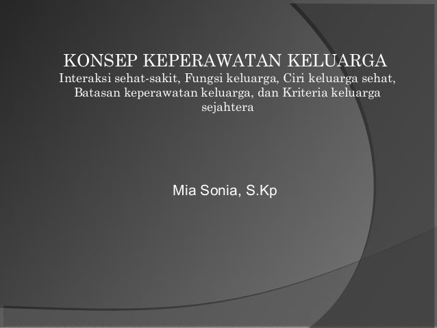Konsep Keperawatan Keluarga