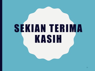 SEKIAN TERIMA
KASIH
29
 