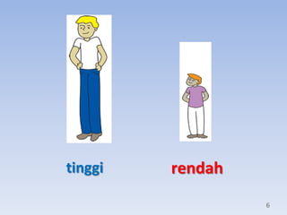 tinggi

rendah
6

 