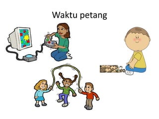 Waktu petang

 