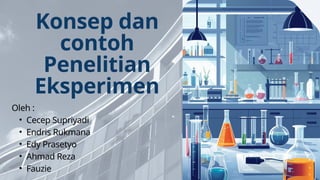 Konsep dan contoh Penelitian Eksperimen[1].pptx