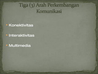 Konektivitas Interaktivitas Multimedia 