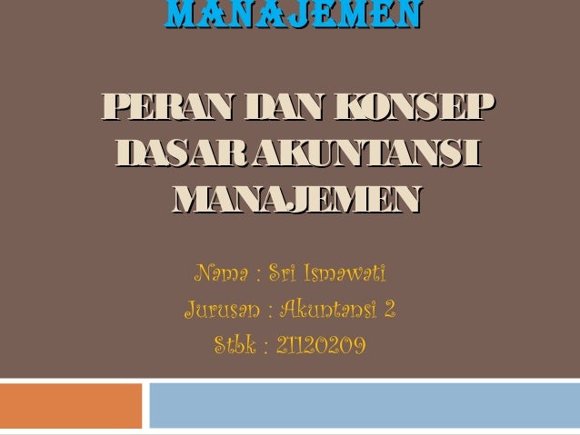 Konsep Dasar Akuntansi Manajemen