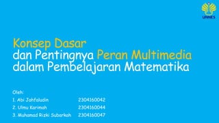 konsep Dasar dan Pentingnya multimedia Pembelajaran Matematika.pptx
