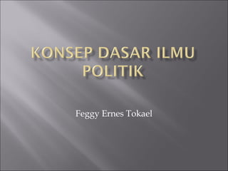 Feggy Ernes Tokael
 
