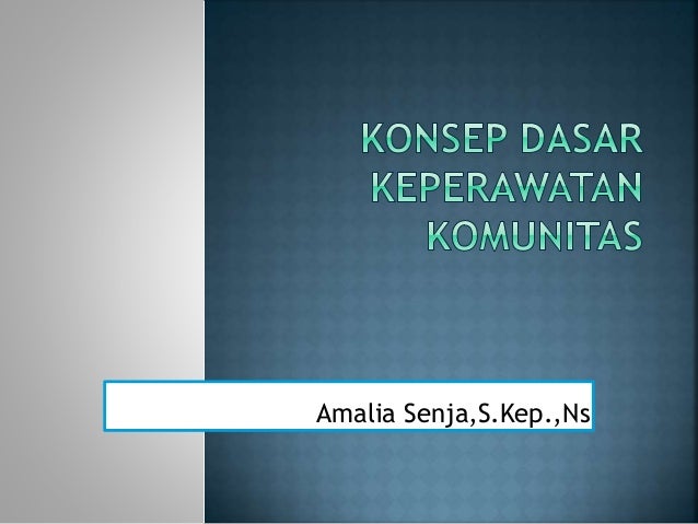 Konsep Dasar Keperawatan Komunitas