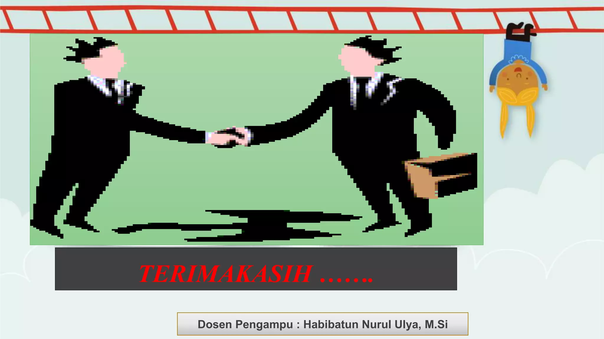 Dosen Pengampu : LIYANA SUNANTO
TERIMAKASIH …….
Dosen Pengampu : Habibatun Nurul Ulya, M.Si
 