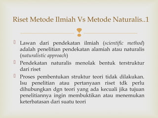 Konsep Dasar Riset 3 kuanti kualitwti.ppt
