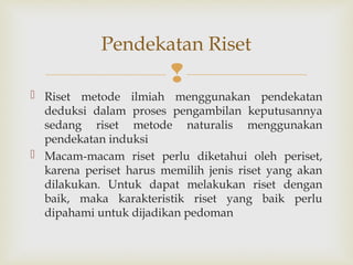 Jenis Riset Konsep Dasar Riset 3 kuanti kualitwti.ppt