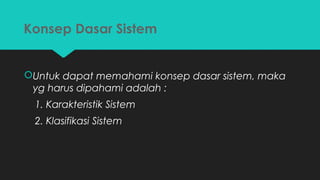 Konsep Dasar Sistem dan Sistem Informasi | PPT