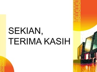 SEKIAN,
TERIMA KASIH

 