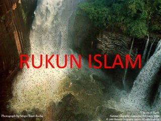 RUKUN ISLAM
 
