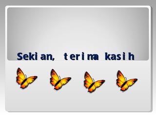 Seki an, t er i m kas i h
                 a
 