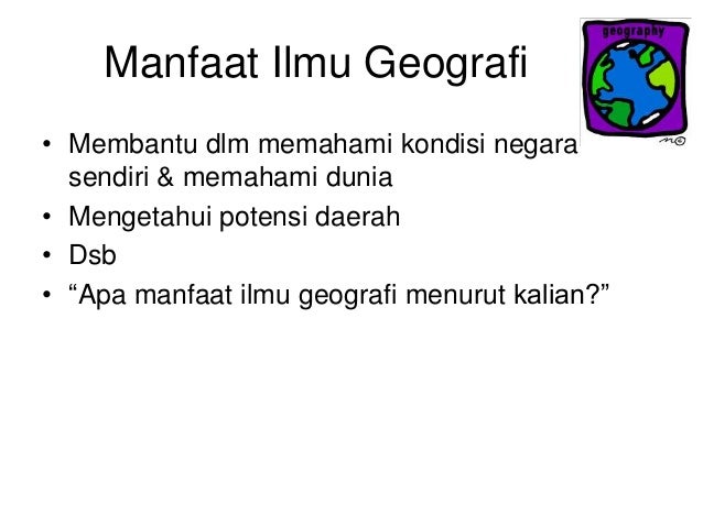 Konsep Pendekatan Prinsip Dan Aspek Geografi