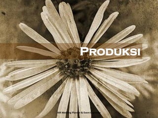 5AIR Wedding Planner & Event Organizer
Produksi
 