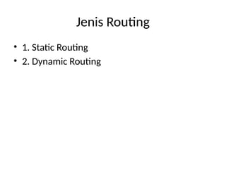 Comprehensive Overview of Routing Concepts in Computer Networks | PPTX