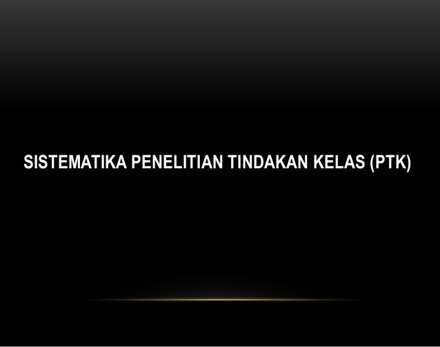 Konsep teori dan contoh PTK