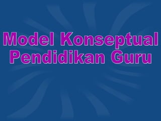 Konseptual pendidikan guru