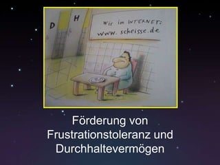 Förderung von Frustrationstoleranz und Durchhaltevermögen 