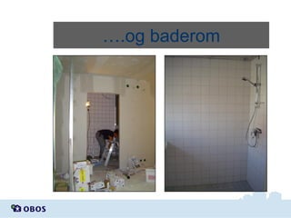 ….og baderom

 