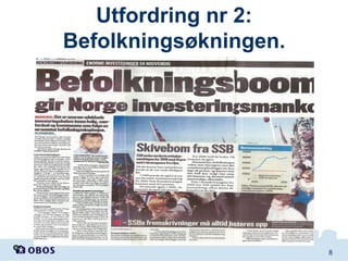 Utfordring nr 2:
Befolkningsøkningen.

8

 