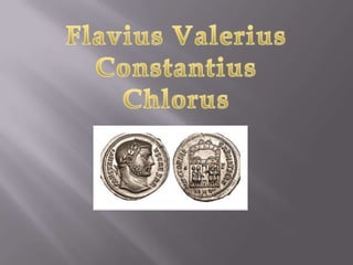Flavius ValeriusConstantiusChlorus 