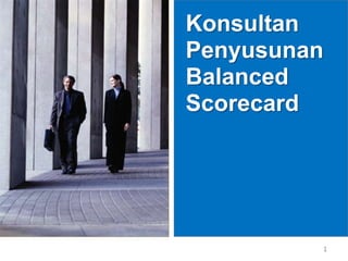 Konsultan Penyusunan Balanced Scorecard 1 