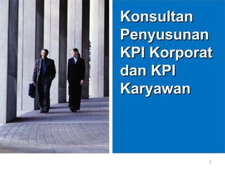 Konsultan Penyusunan KPI Korporat dan KPI Karyawan 
