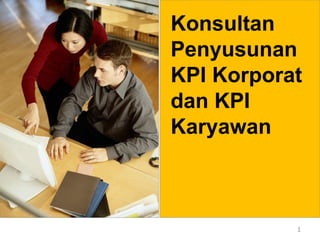Konsultan Penyusunan KPI Korporat dan KPI Karyawan 