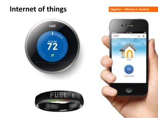 EdgeKon – Michael-A. KonitzerInternet of things
 
