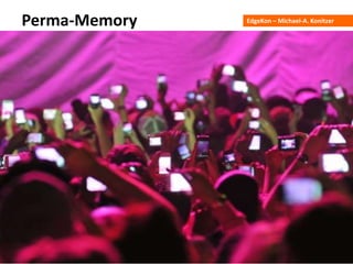 EdgeKon – Michael-A. KonitzerPerma-Memory
 