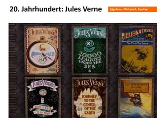 EdgeKon – Michael-A. Konitzer20. Jahrhundert: Jules Verne
 