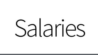Salaries
 