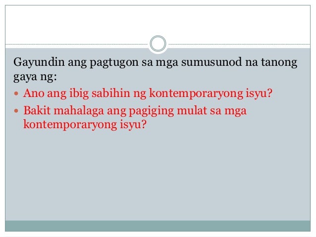 Anong Ideya O Konsepto Ang Patuloy Na Humuhubog Ano Ang Kahalagahan Ng Pagiging Mulat Sa Isyung Panlipunan