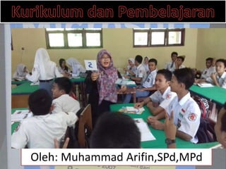 Oleh: Muhammad Arifin,SPd,MPd
 