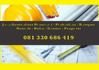 Jasa Kontraktor Renovasi - Perbaikan - Bangun
Rumah - Ruko - Kantor - Properti
081 330 686 419
 